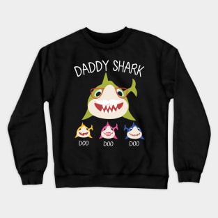 Sharks Swimming Together Happy Father Day Daddy Shark Doo Doo Doo Son Daughter Crewneck Sweatshirt